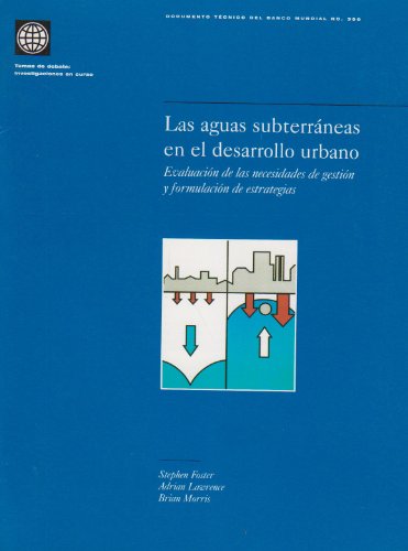 Cover for Stephen Foster · Las Aguas Subterraneas En El Desarrollo Urbano: Evaluacion De Las Necesidades De Gestion y Formulacion De Etrategias (Paperback Book) [Spanish, Spanish Ed edition] (2002)