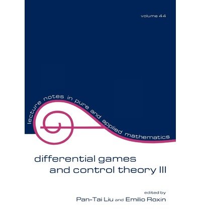Cover for Pan-Tai Liu · Differential Games and Control Theory Iii: Proceedings of the Third Kingston Conference - Lecture Notes in Pure and Applied Mathematics (Paperback Book) (1979)