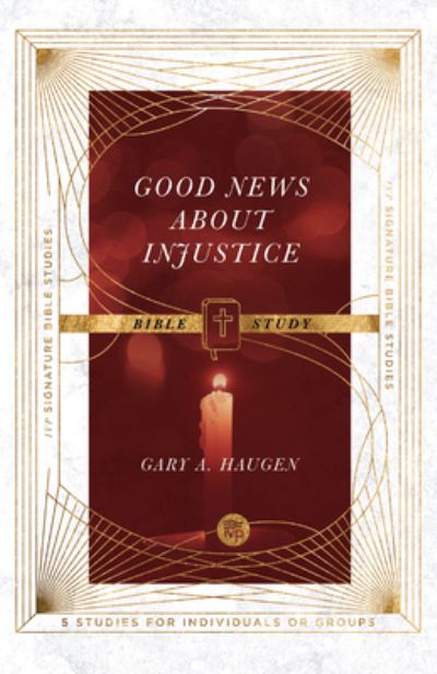 Cover for Gary A. Haugen · Good News About Injustice Bible Study (Paperback Book) (2021)