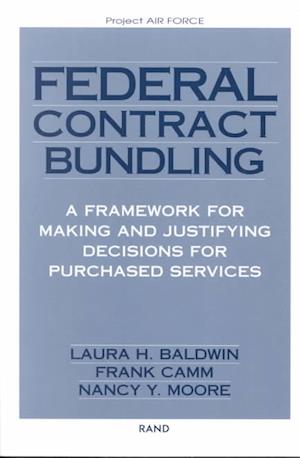 Cover for Laura H. Baldwin · Federal Contract Bundling: A Framework for Making and Justifying Decisions for Purchased Services (Paperback Book) (1999)