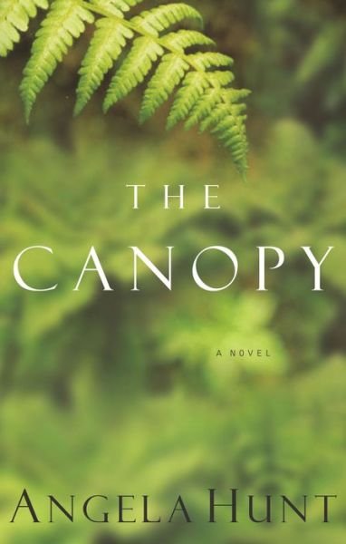 Cover for Angela Elwell Hunt · The Canopy (Paperback Book) (2003)