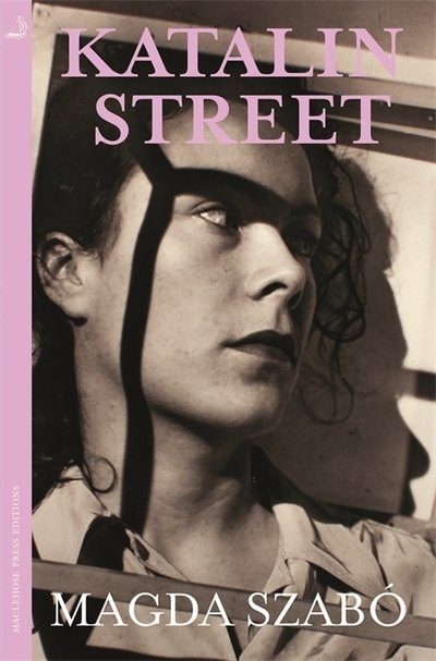 Cover for Magda Szabo · Katalin Street: WINNER of the 2018 PEN Translation Prize (Paperback Bog) (2019)
