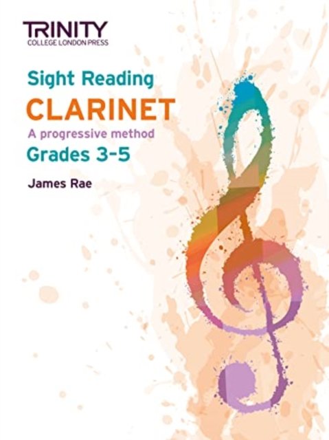 Sight Reading Clarinet: Grades 3-5 - James Rae - Livros - Trinity College London Press - 9780857368454 - 12 de novembro de 2021