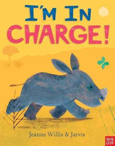 Cover for Jeanne Willis · I'm In Charge! (Gebundenes Buch) (2017)