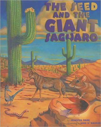 Cover for Jennifer Ward · The Seed &amp; the Giant Saguaro (Hardcover Book) (2003)