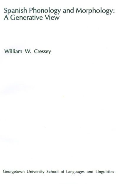 Cover for William W. Cressey · Spanish Phonology and Morphology: A Generative View (Taschenbuch) (1978)