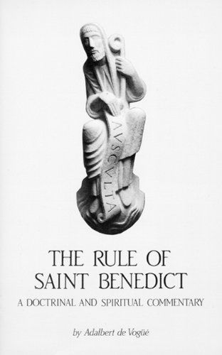 Cover for De Vogue, Adalbert, Osb · The Rule Of Saint Benedict: A Doctrinal and Spiritual Commentary - Cistercian Studies Series (Paperback Book) (1999)