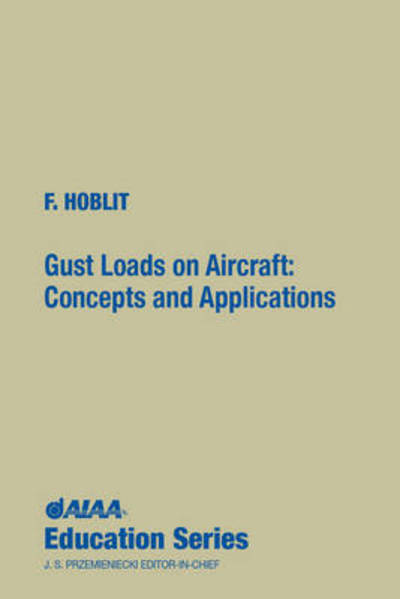 Cover for Frederic M. Hoblit · Gust Loads on Aircraft: Concepts and Applications (Hardcover Book) (1988)