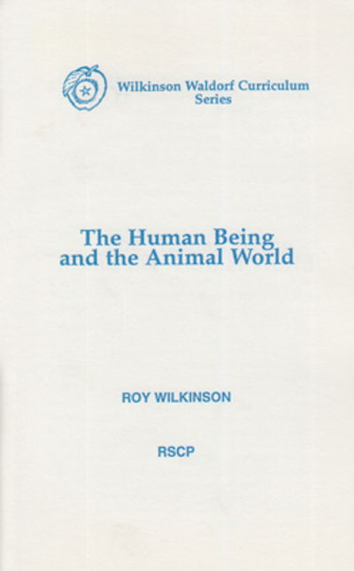 Cover for Roy Wilkinson · The Human Being and the Animal World (Paperback Book) (2018)