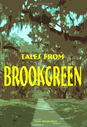 Cover for Lynn Michelsohn · Tales from Brookgreen: Gardens, Folklore, Ghost Stories, and Gullah Folktales in the South Carolina Lowcountry (Pocketbok) (2009)