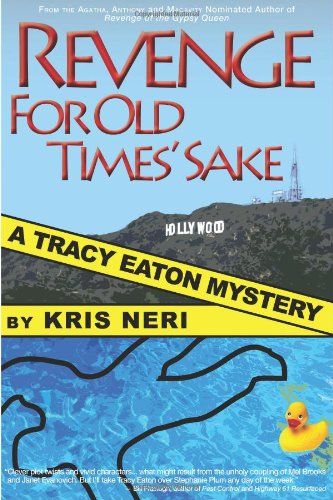 Cover for Kris Neri · Revenge for Old Times' Sake: a Tracy Eaton Mystery (Paperback Book) (2010)