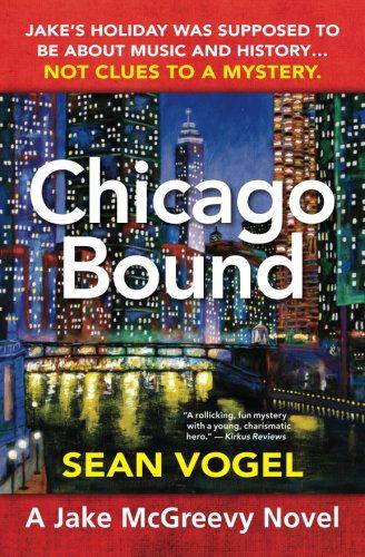 Cover for Sean Vogel · Chicago Bound (A Jake Mcgreevy Novel) (Volume 2) (Paperback Book) (2013)