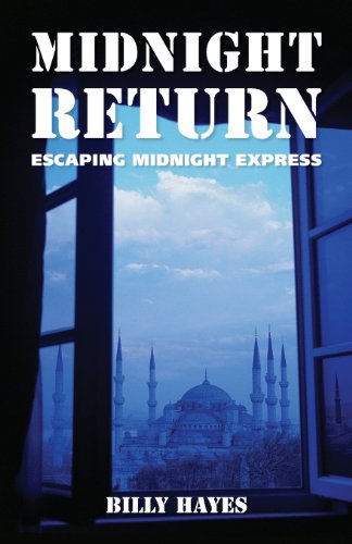 Midnight Return: Escaping Midnight Express - Billy Hayes - Bøger - Curly Brains Press - 9780988981454 - 20. marts 2013