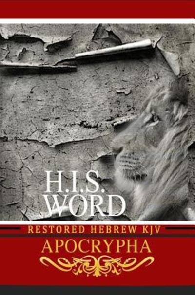 Cover for Jediyah Melek · H.I.S. Word Restored Hebrew KJV Apocrypha (Gebundenes Buch) (2018)