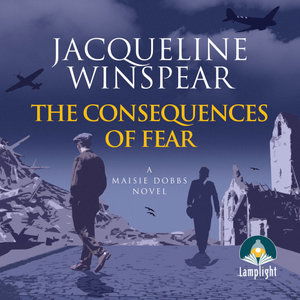 Cover for Jacqueline Winspear · The Consequences of Fear: Maisey Dobbs Mystery, Book 16 - Maisey Dobbs Mysteries (Audiobook (płyta CD)) [Unabridged edition] (2021)