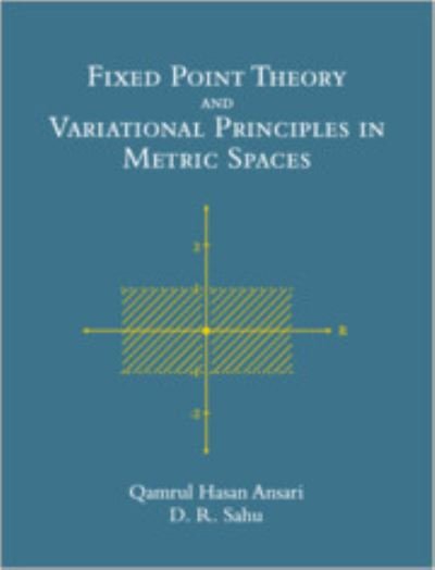 Cover for Ansari, Qamrul Hasan (Aligarh Muslim University, India) · Fixed Point Theory and Variational Principles in Metric Spaces (Hardcover Book) (2023)