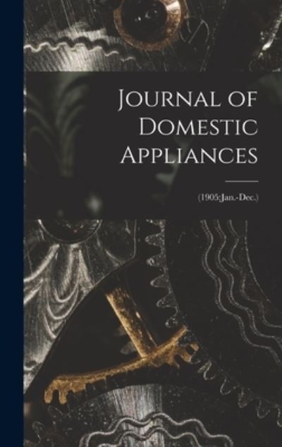 Cover for Anonymous · Journal of Domestic Appliances; (1905 (Hardcover Book) (2021)