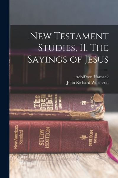Cover for Adolf von Harnack · New Testament Studies, II. the Sayings of Jesus (Book) (2022)