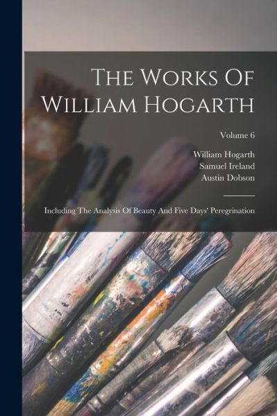 Cover for William Hogarth · Works of William Hogarth (Book) (2022)