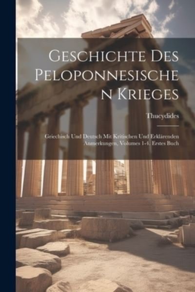 Cover for Thucydides · Geschichte des Peloponnesischen Krieges (Bok) (2023)