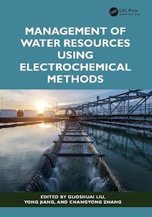 Cover for Management of Water Resources Using Electrochemical Methods - Environmental Assessment and Management (Hardcover Book) (2025)