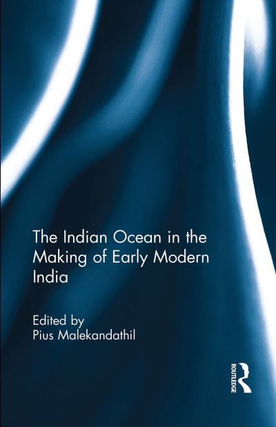 The Indian Ocean in the Making of Early Modern India (Paperback Book) (2024)