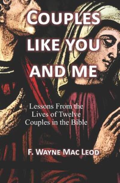 Cover for F Wayne Mac Leod · Couples Like You and Me (Paperback Book) (2019)