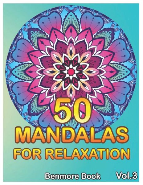 Cover for Benmore Book · 50 Mandalas For Relaxation (Taschenbuch) (2019)