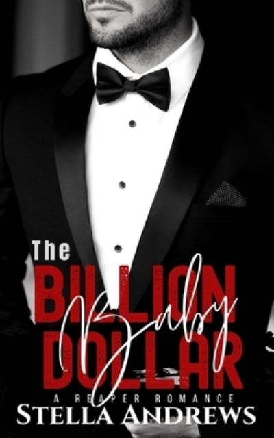 Cover for Stella Andrews · The Billion Dollar Baby A Billionaire Romance (Paperback Book) (2019)