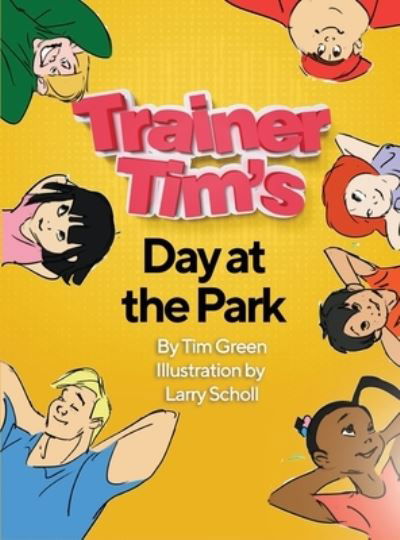 Cover for Tim Green · Trainer Tim's Day at the Park (Inbunden Bok) (2020)