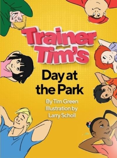 Trainer Tim's Day at the Park - Tim Green - Böcker - Indy Pub - 9781087919454 - 15 oktober 2020