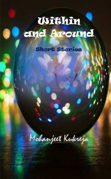 Cover for Mohanjeet Kukreja · Within and Around (Paperback Book) (2019)