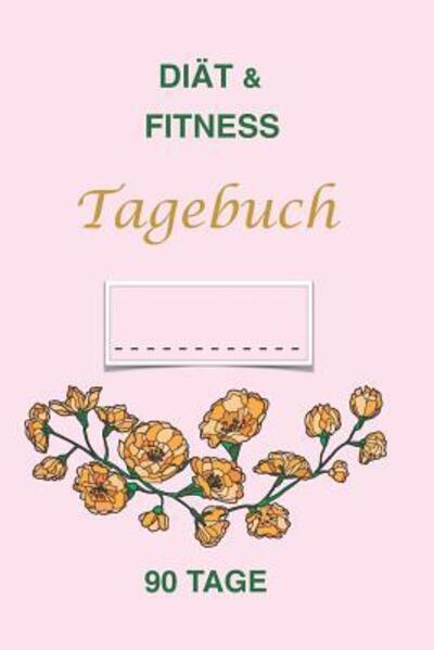 Cover for Sujatha Lalgudi · Di t &amp; Fitness Tagebuch 90 Tage (Paperback Book) (2019)