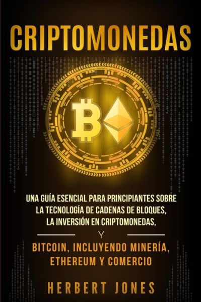 Criptomonedas - Herbert Jones - Books - Independently Published - 9781097822454 - May 11, 2019