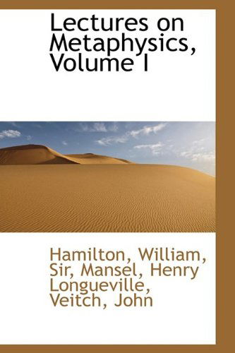 Cover for William Hamilton · Lectures on Metaphysics, Volume I (Paperback Book) (2009)