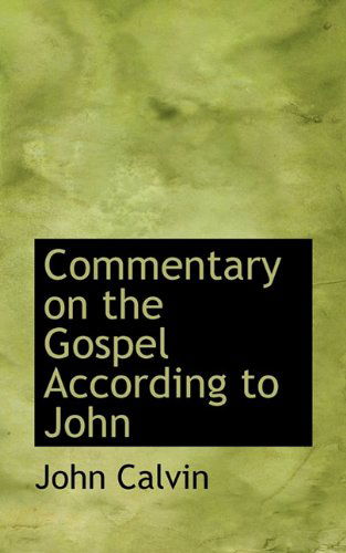 Cover for John Calvin · Commentary on the Gospel According to John (Paperback Book) (2009)