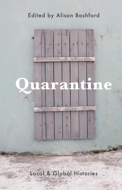 Cover for Alison Bashford · Quarantine (Book) [1st ed. 2017 edition] (2016)