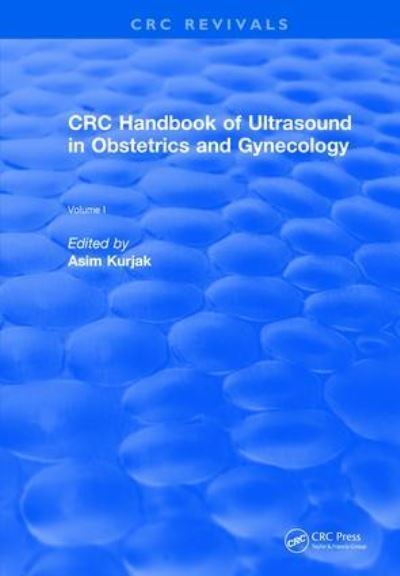 Cover for Asim Kurjak · Revival: CRC Handbook of Ultrasound in Obstetrics and Gynecology, Volume I (1990) - CRC Press Revivals (Hardcover Book) (2017)