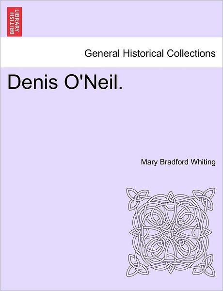 Cover for Mary Bradford Whiting · Denis O'neil. (Paperback Book) (2011)