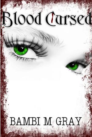 Cover for Bambi Gray · Blood Cursed (Book) (2011)