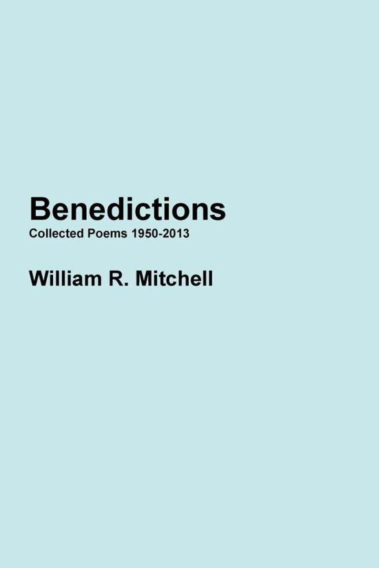 Cover for William Mitchell · Benedictions (Paperback Book) (2014)