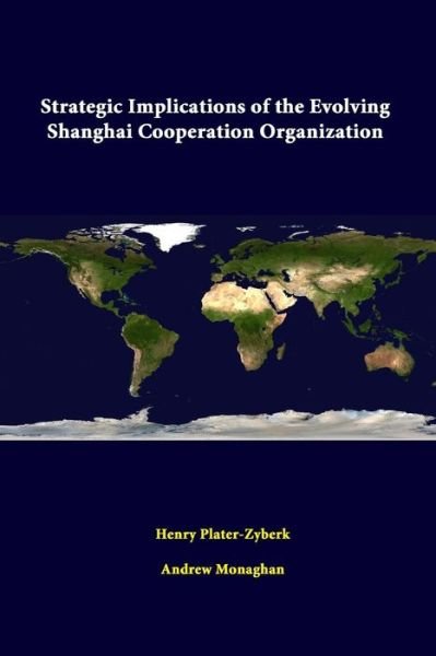 Cover for Strategic Studies Institute · Strategic Implications of the Evolving Shanghai Cooperation Organization (Taschenbuch) (2014)