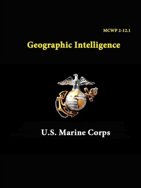 Cover for U S Marine Corps · Mcwp 2-12.1 - Geographic Intelligence (Pocketbok) (2015)