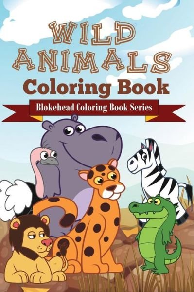 Cover for The Blokehead · Wild Animals Coloring Book (Taschenbuch) (2020)
