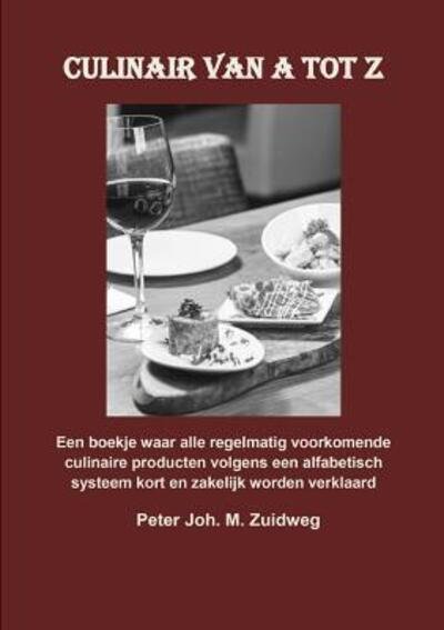 Cover for Peter Joh. M. Zuidweg · Culinair van A tot Z (Paperback Bog) (2016)