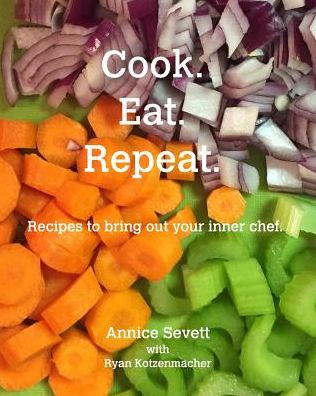 Cover for Annice Sevett · Cook. Eat. Repeat. (Paperback Book) (2017)
