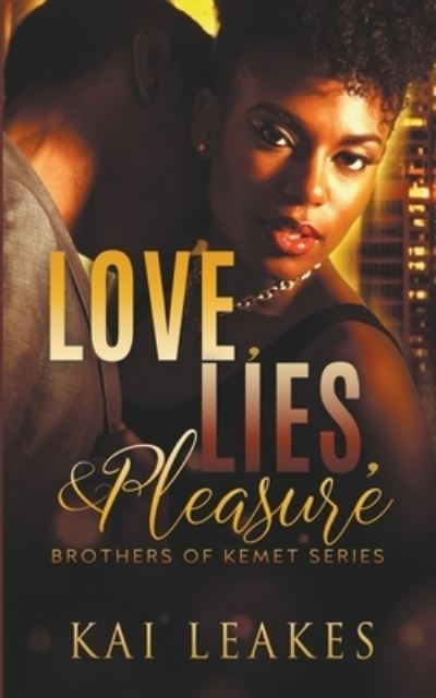 Cover for Kai Leakes · Love, Lies, &amp; Pleasure (Paperback Book) (2021)