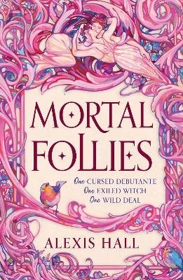 Cover for Alexis Hall · Mortal Follies: A devilishly funny Regency romantasy from the bestselling author of Boyfriend Material (Paperback Bog) (2024)