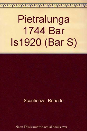 Cover for Roberto Sconfienza · Pietralunga 1744 (British Archaeological Reports British Series) (Paperback Book) (2009)