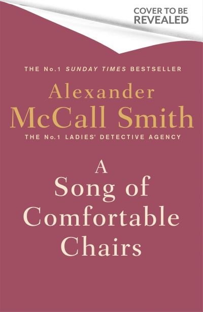 Cover for Alexander McCall Smith · A Song of Comfortable Chairs - No. 1 Ladies' Detective Agency (Gebundenes Buch) (2022)
